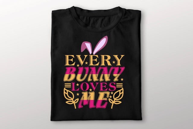 Every Bunny Loves Me T-shirt SVG MStudio 
