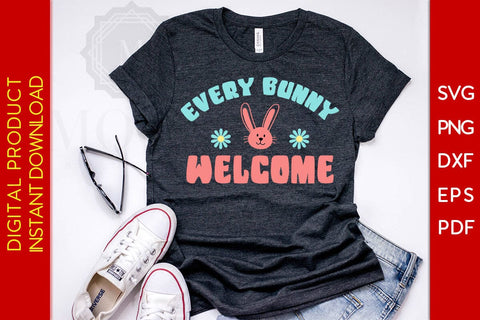 Every Bunny Welcome Easter Sunday SVG PNG PDF Cut File SVG Creativedesigntee 