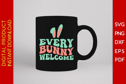 Every Bunny Welcome Easter SVG PNG PDF Cut File SVG Creativedesigntee 