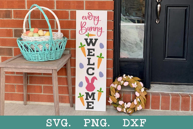 Every Bunny Welcome - Easter Vertical Porch Sign SVG SVG Shine Green Art 