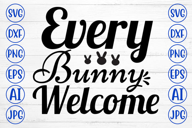 Every Bunny Welcome SVG Cut File SVG Syaman 