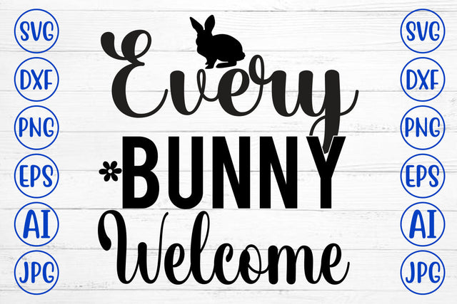 Every Bunny Welcome SVG Cut File SVG Syaman 