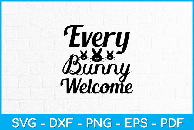 Every Bunny Welcome Svg Design SVG artprintfile 