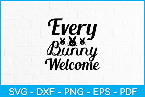 Every Bunny Welcome Svg Design SVG artprintfile 
