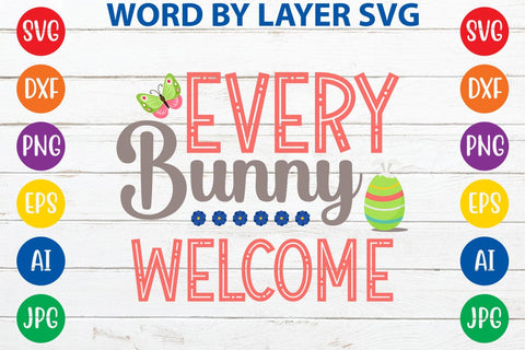 Every Bunny Welcome SVG Design SVG Rafiqul20606 