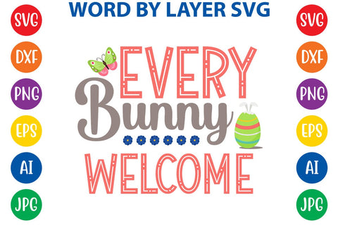 Every Bunny Welcome SVG Design SVG Rafiqul20606 