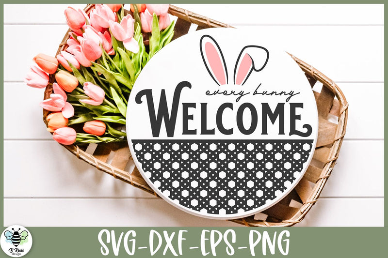 Every Bunny Welcome SVG | Easter Round Sign Cut File SVG B Renee Design 