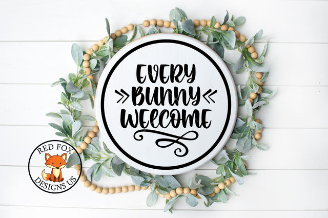 Every Bunny Welcome SVG, Easter Svg Png Dxf Files SVG RedFoxDesignsUS 
