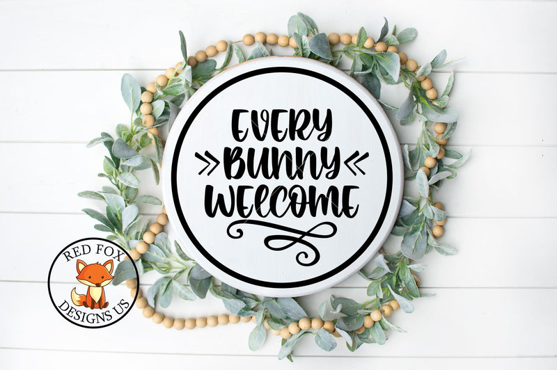 Every Bunny Welcome SVG, Easter Svg Png Dxf Files SVG RedFoxDesignsUS 