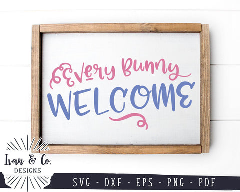 Every Bunny Welcome SVG Files | Easter | Bunny | Easter Sign | Bunnies | Farmhouse SVG (949392522) SVG Ivan & Co. Designs 