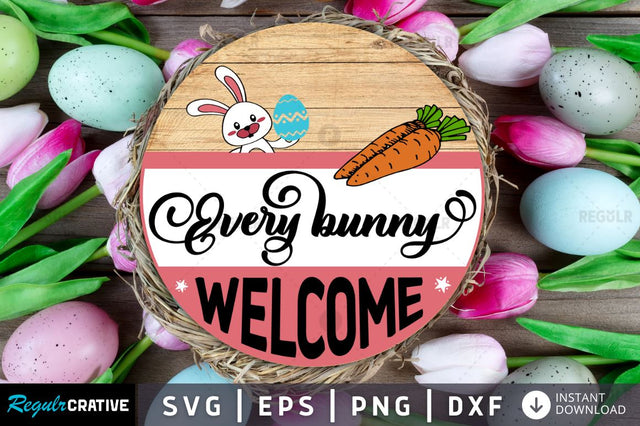 Every bunny welcome SVG SVG Regulrcrative 