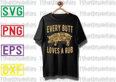 Every Butt Loves a Rub Svg, Barbecue Quotes Svg, BBQ Svg, Grill Svg, BBQ Timer Svg, Grill Master Svg, Png, Eps, Dxf Files SVG DesignTShirt 