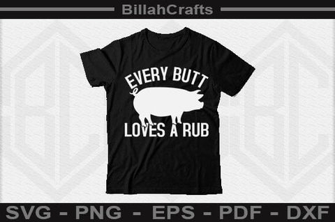 Every Butt Loves A Rub SVG File SVG BillahCrafts 