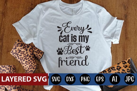 every cat is my best friend Svg SVG Blessedprint 