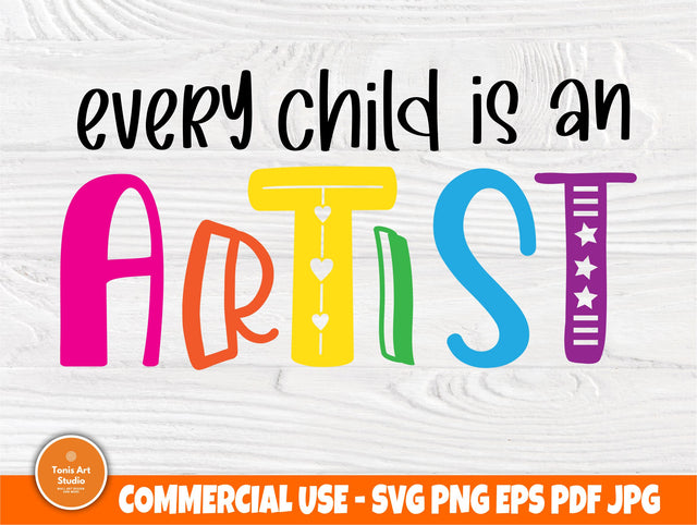Every Child is an Artist SVG, Kids Svg Cut File SVG TonisArtStudio 