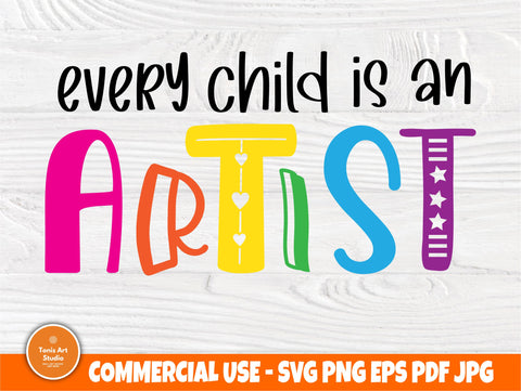 Every Child is an Artist SVG, Kids Svg Cut File SVG TonisArtStudio 