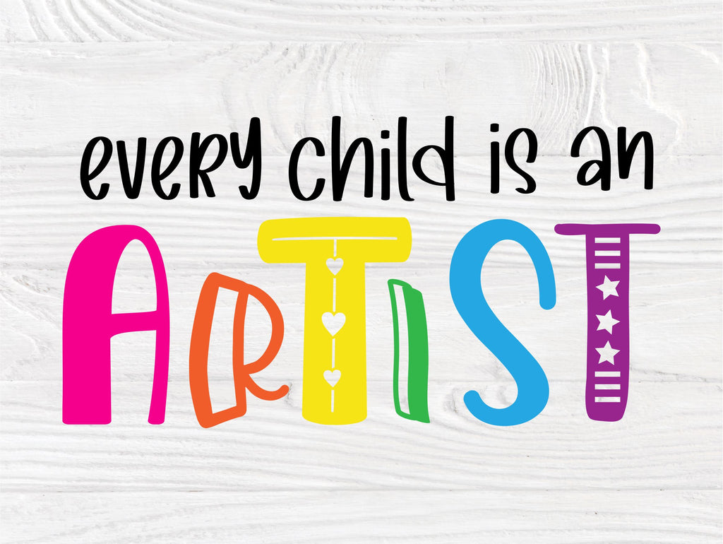 Every Child is an Artist SVG, Kids Svg Cut File - So Fontsy