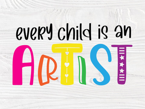 Every Child is an Artist SVG, Kids Svg Cut File SVG TonisArtStudio 