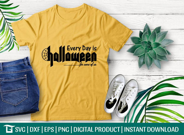 Every Day Halloween For Some Of Us Svg Cut File, Creative Svg, Holidays Svg, Tshirt Design, SVG ETC Craft 