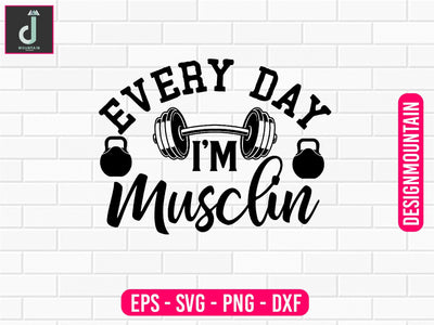Every day I'm Musclin Svg design SVG Alihossainbd 