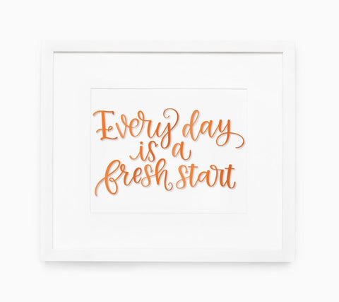 Every Day Is A Fresh Start Hand Lettered Cut File Cursive by Camille 