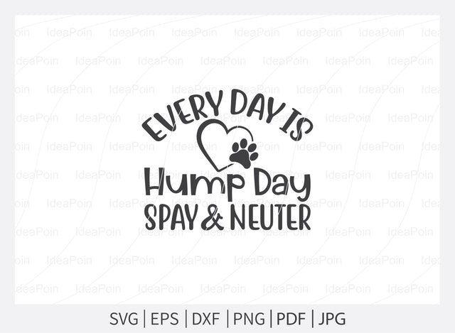 Every day is hump day spay and neuter svg, Dogs SVG, Dog Bandana SVG, Dog Life svg, Dog Bandana Designs, Dog Mom, Dog png, Dog jpg, Dog dxf SVG Dinvect 