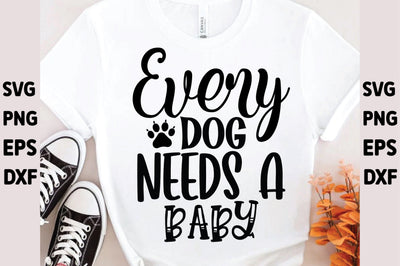 Every dog needs a baby SVG Ariyan 