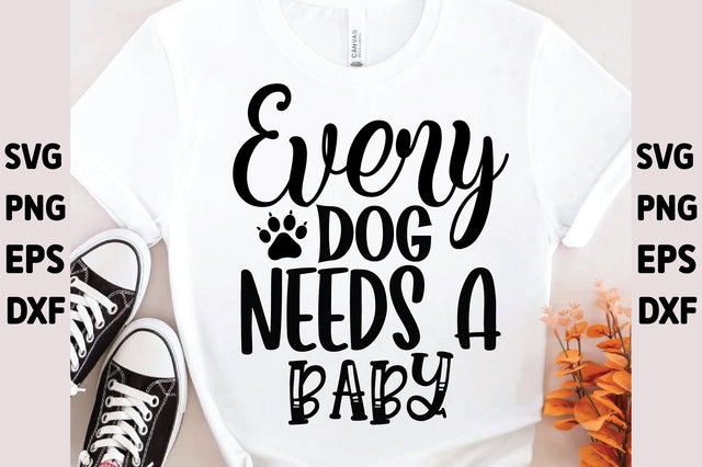Every dog needs a baby SVG Ariyan 
