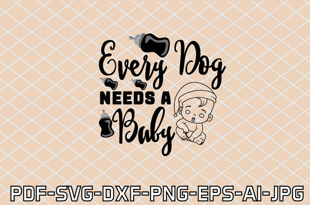 every dog needs a baby SVG farhad farhad 