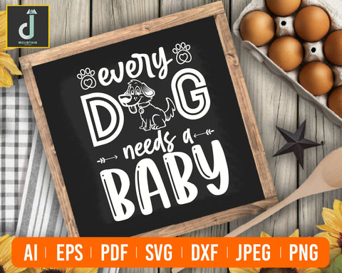 Every Dog Needs A Baby Svg, My Siblings Have Paws Svg, Dxf Eps Png, Silhouette, Cricut, Cameo, Digital, Funny Baby Svg, Dog Lover, Baby Svg SVG Alihossainbd 