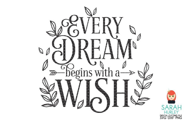 Every Dream Begins With A Wish SVG Sarah Hurley 