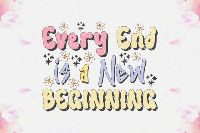 Every End is a New Beginning Sublimation Sublimation Jagonath Roy 