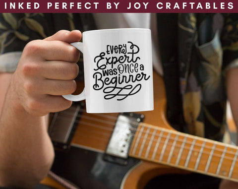 Every Expert Was Once A Beginner SVG Inked Perfect 