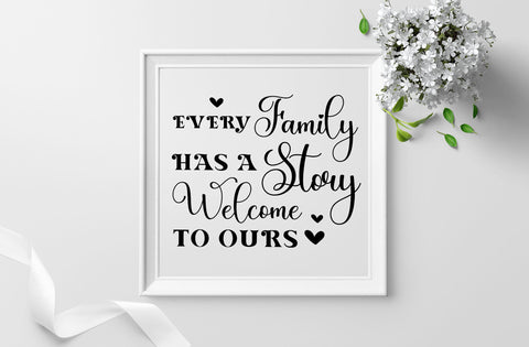 Every family has a story welcome to ours, family quotes sign svg SVG MD mominul islam 