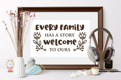 Every family has a story Welcome to ours Family SVG Quote cut file SVG Zoya Miller 