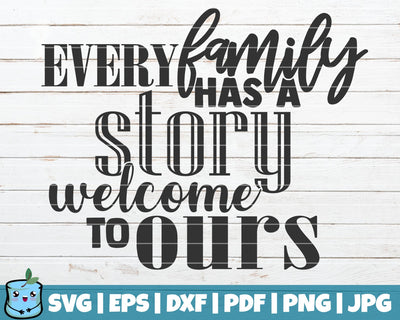 Every Family Has A Story Welcome To Ours SVG MintyMarshmallows 