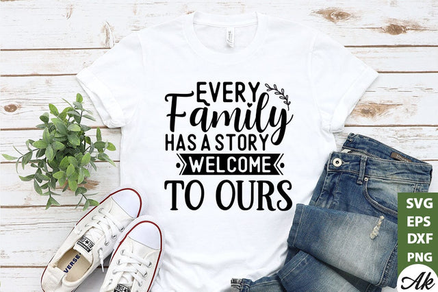 Every family has a story welcome to ours SVG SVG akazaddesign 
