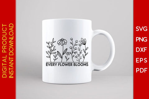 Every Flower Blooms SVG PNG PDF Cut File SVG Creativedesigntee 