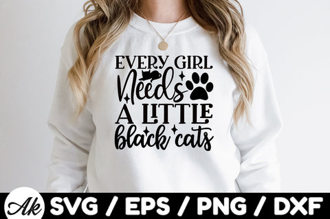 Every girl needs a little black cats svg SVG akazaddesign 