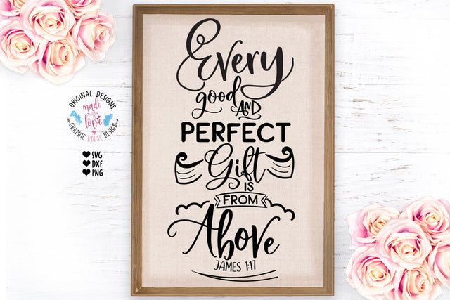 Every Good and Perfect Gift is from above SVG Graphic House Design 