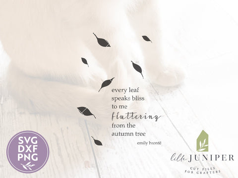 Every Leaf Speaks Bliss SVG | Autumn SVG | Fall Emily Bronte Quote SVG LilleJuniper 