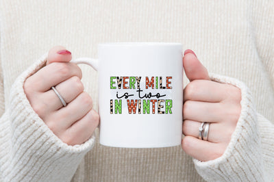 Every mile is two in winter Sublimation SVGista 