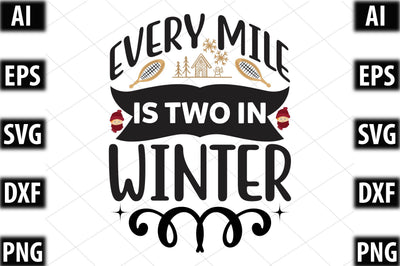 Every mile is two in winter SVG SVGista 