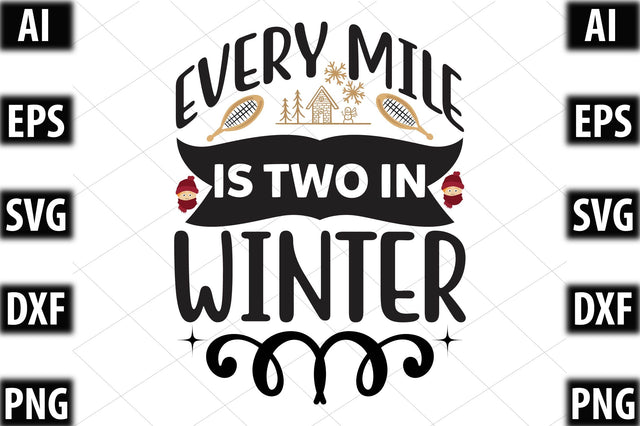 Every mile is two in winter SVG SVGista 