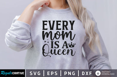 Every mom is a queen SVG SVG Regulrcrative 