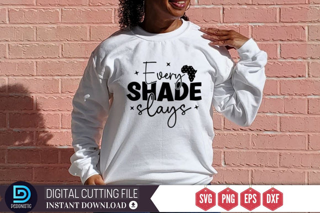 Every shade slays SVG SVG DESIGNISTIC 