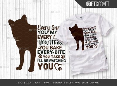 Every Snack You Make SVG Cut File | Dog Lover Svg | Dog Gift Svg | Dog Bandana Svg | Dog Paw Svg | Begging Dog Svg | Dogs Quote Design SVG ETC Craft 