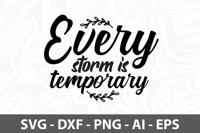 Every storm is temporary svg SVG orpitasn 