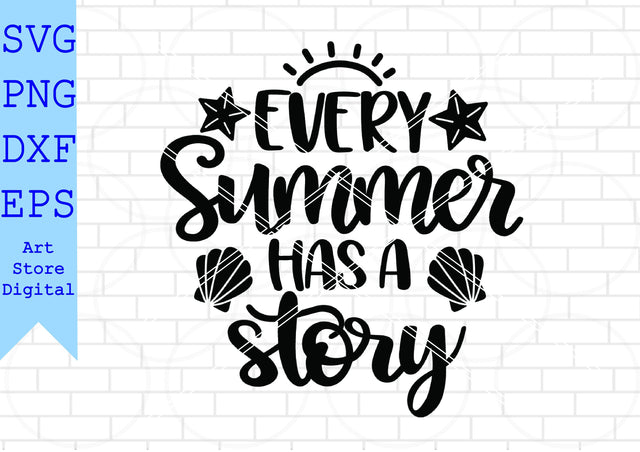 Every Summer Has A Story (2) Svg, Summer Svg, Beach Svg SVG Artstoredigital 