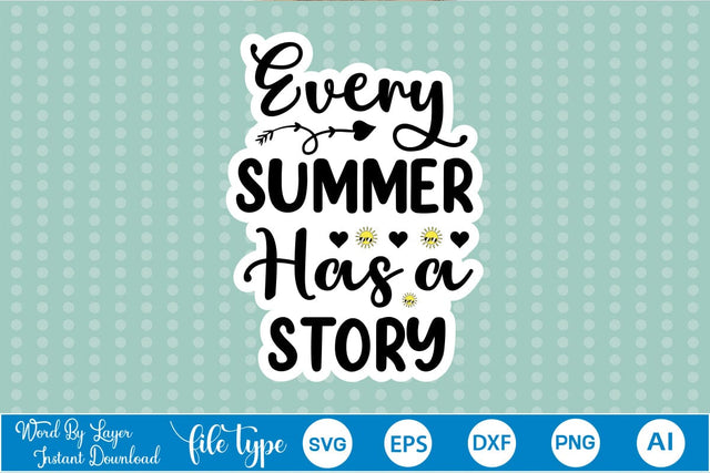 Every Summer Has A Story Sticker SVG SVGs,Quotes and Sayings,Food & Drink,On Sale, Print & Cut SVG DesignPlante 503 